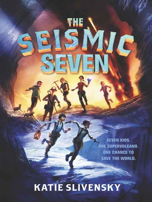 Title details for The Seismic Seven by Katie Slivensky - Wait list